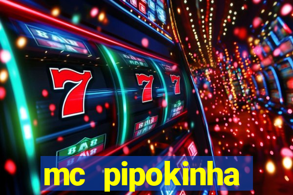 mc pipokinha vazados privacy